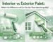 Interior vs Exterior Paint